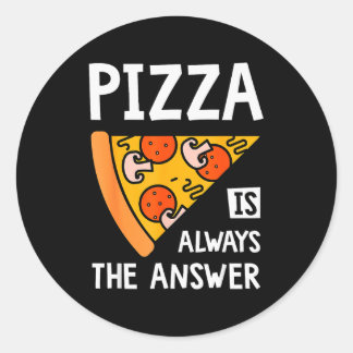 Zza ist immer die Antwort - Food Lover Foodie Runder Aufkleber